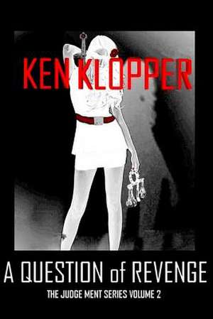 A Question of Revenge de Ken Klopper