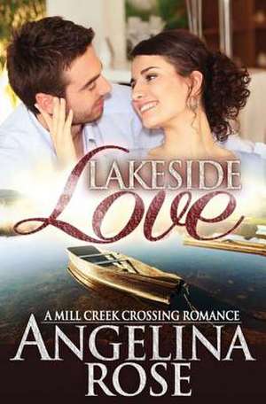 Lakeside Love de Angelina Rose