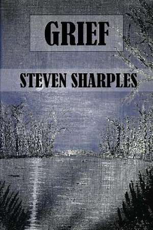 Grief de Steven Sharples