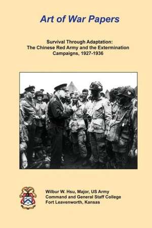 Survival Through Adaptation: Art of War Papers de Major Us Army Wilbur W. Hsu