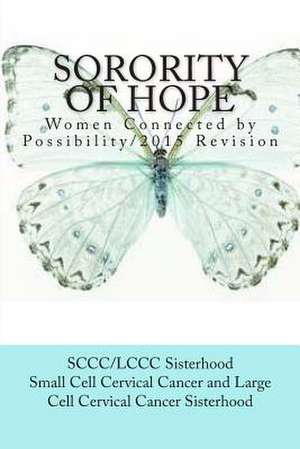 Sorority of Hope de S. Large Cell Cervical Cancer Sisterhood