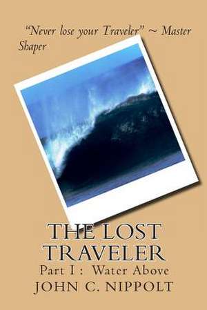 The Lost Traveler de MR John C. Nippolt