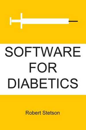 Software for Diabetics de Robert Stetson