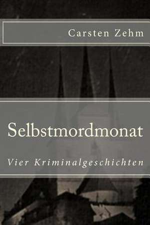 Selbstmordmonat de Carsten Zehm