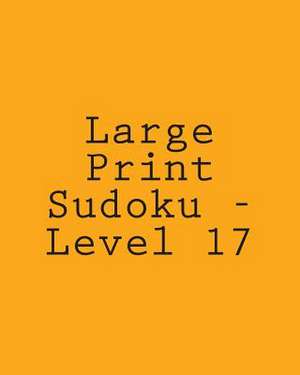 Large Print Sudoku - Level 17 de Praveen Puri