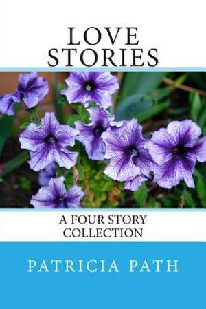 Love Stories de Patricia Ann Path