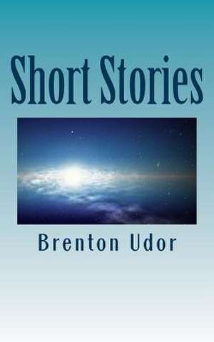 Short Stories de Brenton Udor