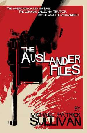 The Auslander Files de Michael Patrick Sullivan