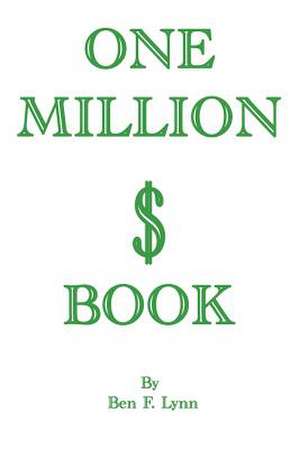 One Million $ Book de Ben F. Lynn