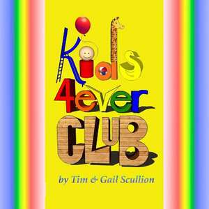 Kids 4ever Club de Tim Scullion