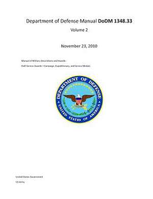 Department of Defense Manual Dodm 1348.33 Volume 2 November 23, 2010 Manual for Military Decorations and Awards de United States Government Us Army