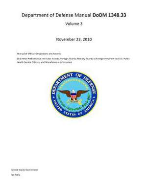 Department of Defense Manual Dodm 1348.33 Volume 3 November 23, 2010 Manual of Military Decorations and Awards de United States Government Us Army