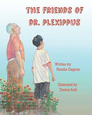 The Friends of Dr. Plexippus de Natalie Gagnon