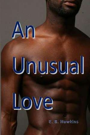 An Unsual Love de E. B. Hawkins