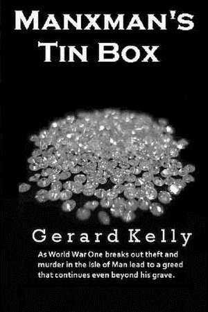 Manxman's Tin Box de MR Gerard Kelly