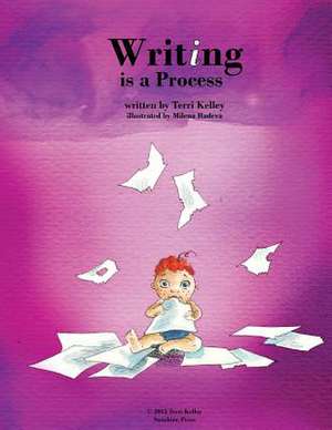 Writing Is a Process de Terri Kelley