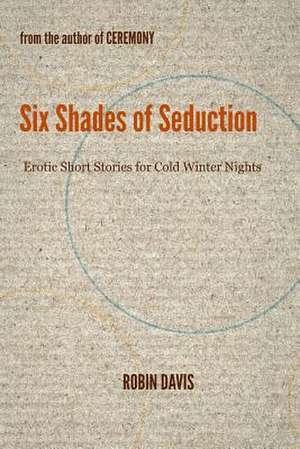 Six Shades of Seduction de Robin Davis