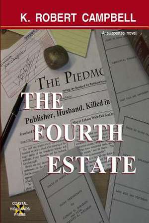 The Fourth Estate de K. Robert Campbell