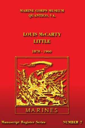 Louis McCarty Little 1878 - 1960 de U. S. Marine Corps Museum