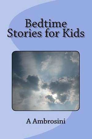 Bedtime Stories for Kids de A. N. Ambrosini