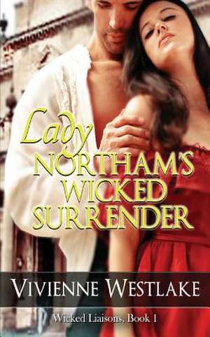 Lady Northam's Wicked Surrender de Vivienne Westlake