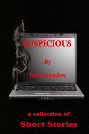 Suspicious de Ponk Vonsydow