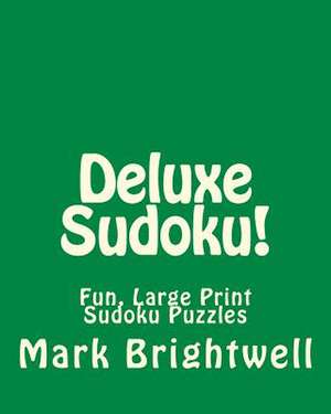 Deluxe Sudoku! de Mark Brightwell