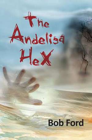 The Andelisa Hex de Bob Forf