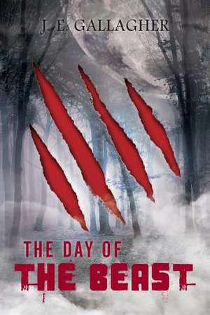 The Day of the Beast de J. E. Gallagher