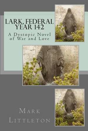 Lark, Federal Year 142 de Mark Littleton