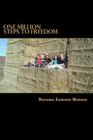 One Million Steps to Freedom de Huruma Eamonn Monson Sac