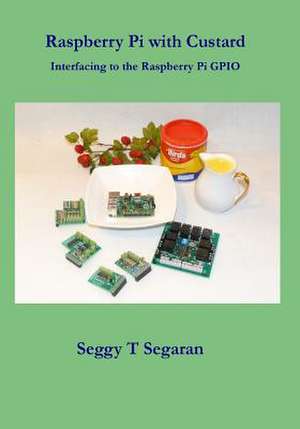 Raspberry Pi with Custard de Seggy T. Segaran