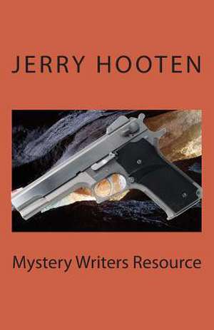 Mystery Writers Resource de Jerry Hooten