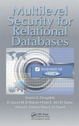 Multilevel Security for Relational Databases de Osama S. Faragallah