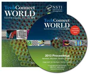 Tech Connect World 2013 Proceedings: Nanotech, Microtech, Biotech, Cleantech Proceedings DVD de Nsti