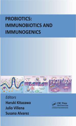 Probiotics: Immunobiotics and Immunogenics de Haruki Kitazawa