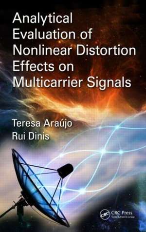 Analytical Evaluation of Nonlinear Distortion Effects on Multicarrier Signals de Theresa Araújo