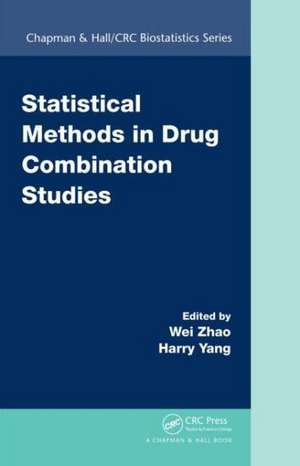 Statistical Methods in Drug Combination Studies de Wei Zhao