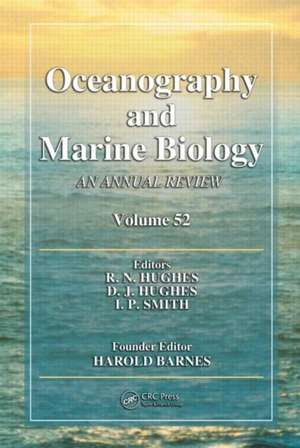 Oceanography and Marine Biology: An annual review. Volume 52 de R.N. Hughes