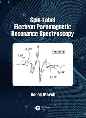 Spin-Label Electron Paramagnetic Resonance Spectroscopy de Derek Marsh