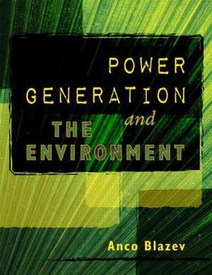 Power Generation and the Environment de Anco S. Blazev