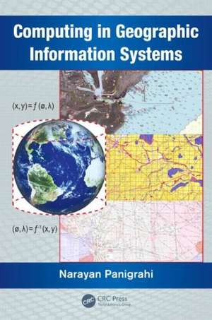 Computing in Geographic Information Systems de Narayan Panigrahi