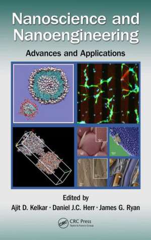 Nanoscience and Nanoengineering: Advances and Applications de Ajit D. Kelkar