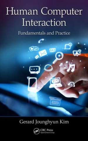 Human–Computer Interaction: Fundamentals and Practice de Gerard Jounghyun Kim