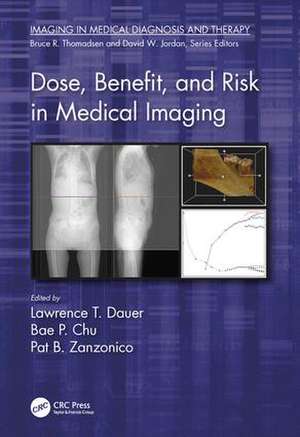 Dose, Benefit, and Risk in Medical Imaging de Lawrence T. Dauer