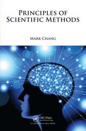 Principles of Scientific Methods de Mark Chang