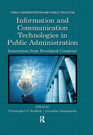 Information and Communication Technologies in Public Administration: Innovations from Developed Countries de Christopher Reddick