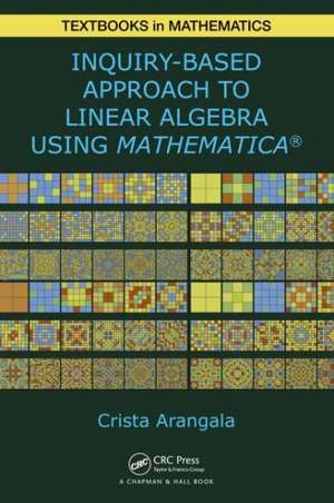 Exploring Linear Algebra: Labs and Projects with Mathematica ® de Crista Arangala