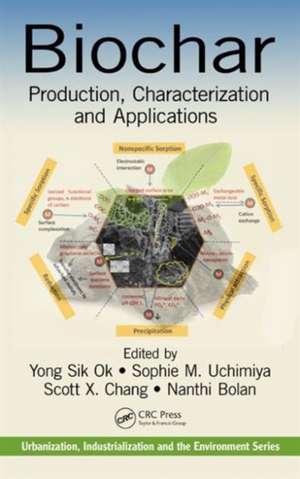 Biochar: Production, Characterization, and Applications de Yong Sik Ok