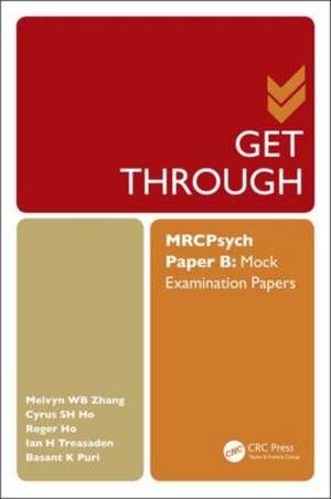 Get Through MRCPsych Paper B: Mock Examination Papers de Melvyn Zhang